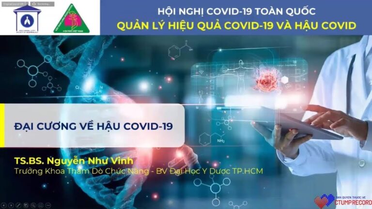 Đại cương về Hậu COVID 19 – TS. BS. Nguyễn Như Vinh